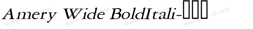 Amery Wide BoldItali字体转换 Amery Wide BoldItali字体转换